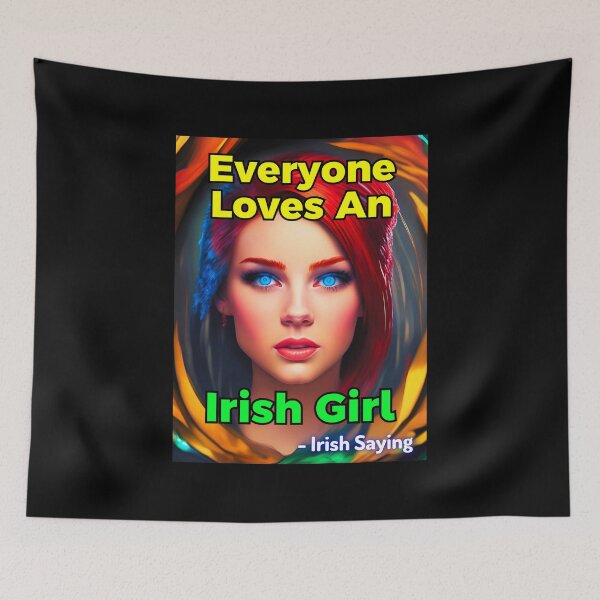 Item preview, Irish Saying - Everyone Loves An Irish Girl designed and sold by IrishProverbs.