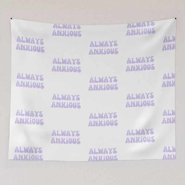 Item preview, Always Anxious, v4 | @lilsboobthangs designed and sold by lilsboobthangs.