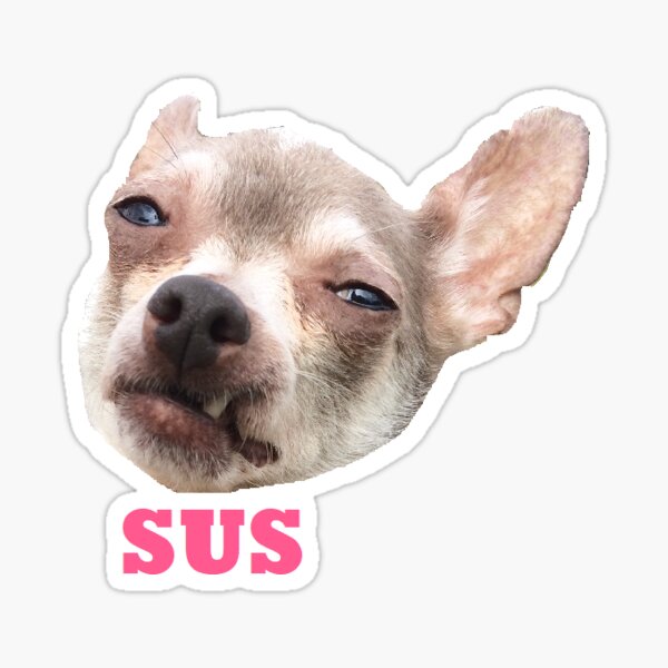 Sus Dog Sticker for Sale by broadzilla86
