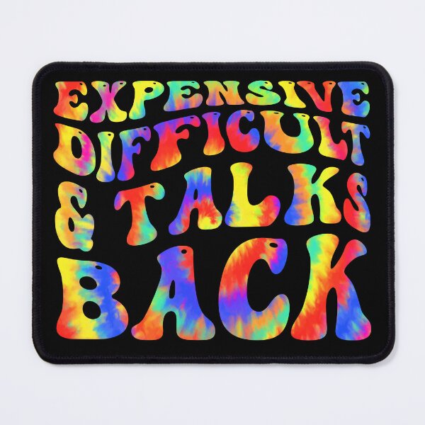 Item preview, Expensive Difficult And Talks Back designed and sold by StoreMix23.