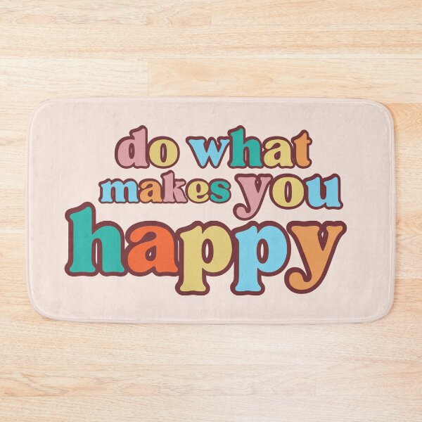 Item preview, do what makes you happy designed and sold by LaurenPittaway.