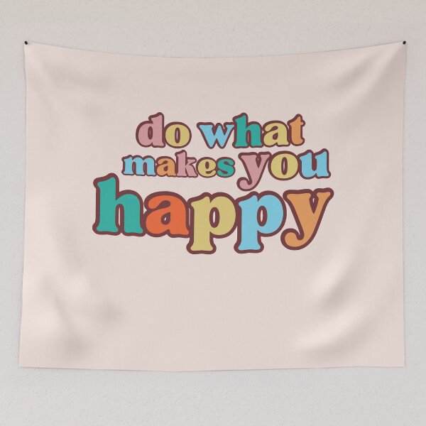 Item preview, do what makes you happy designed and sold by LaurenPittaway.