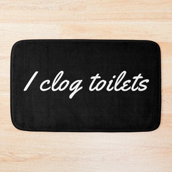 Item preview, I Clog Toilets designed and sold by NuCrescentApp.