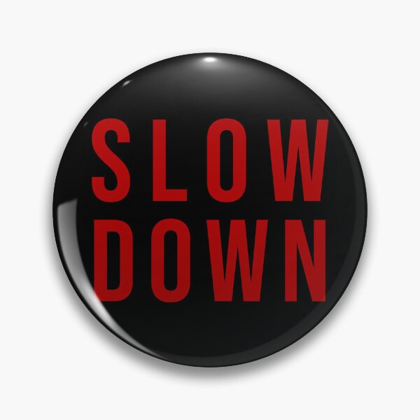 Item preview, Slow Down designed and sold by Texterns.