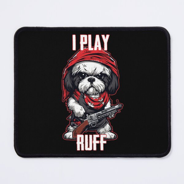 Item preview, I Play Ruff designed and sold by TheeDigitalDen.
