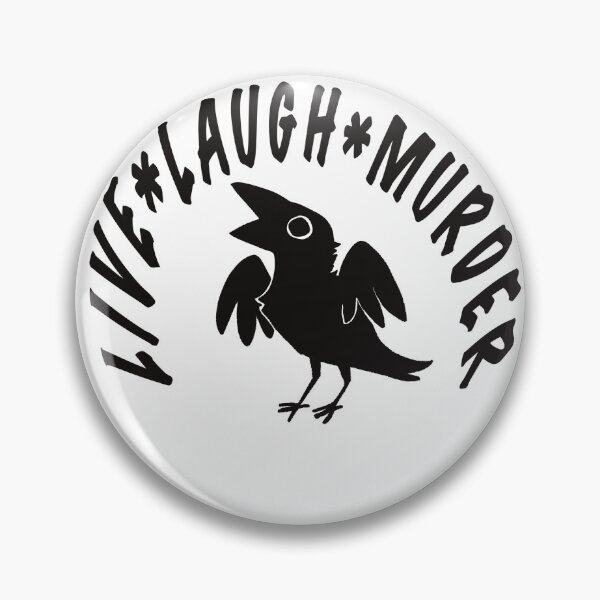 Item preview, Live Laugh Murder designed and sold by KingCorvidx.