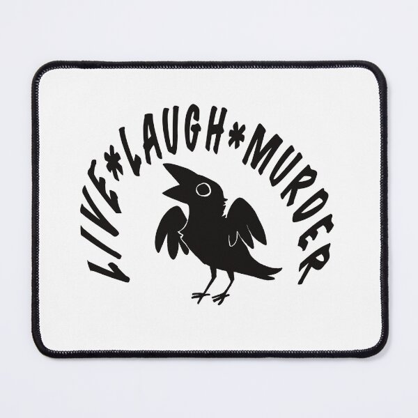 Item preview, Live Laugh Murder designed and sold by KingCorvidx.