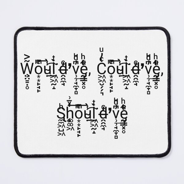 Item preview, Would’ve, Could’ve, Should’ve designed and sold by taoufik ighzer.