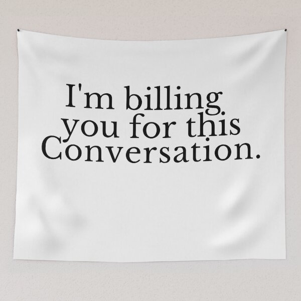 Item preview, I'm Billing You For This Conversation Funny Lawyer Gift designed and sold by MouDantArts.