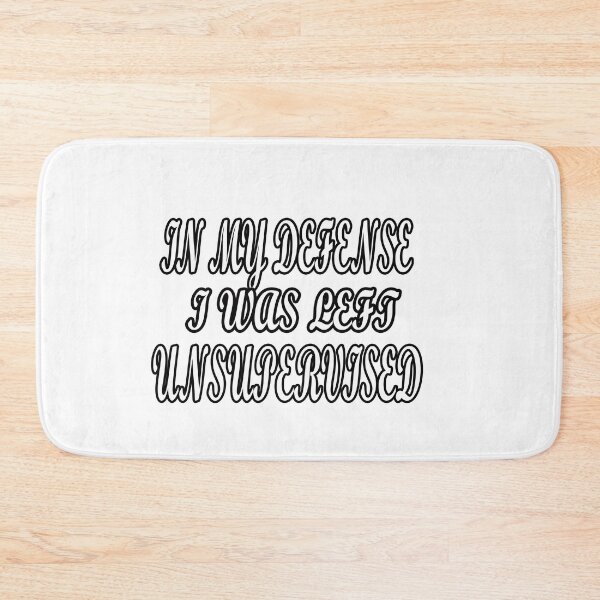 Item preview, I Was Left Unsupervised Defense designed and sold by Angelle55.