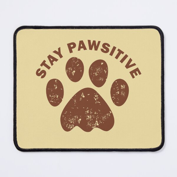 Item preview, Stay Pawsitive Inspirational Pet Lover Fun Pet Pun designed and sold by wtfbba.