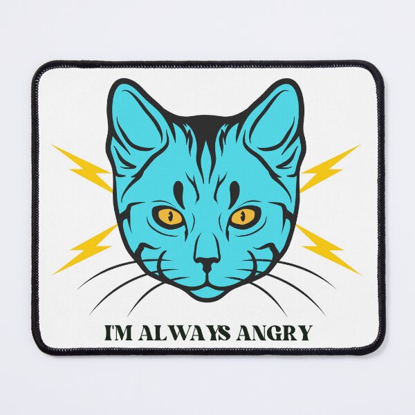 Item preview, I'M Always Angry Cat designed and sold by ArtistaDesign.