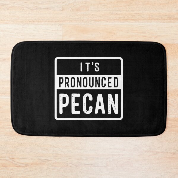 Item preview, It's pronounced Pecan. Ironic Language Pecan designed and sold by Gold Wings Tees.