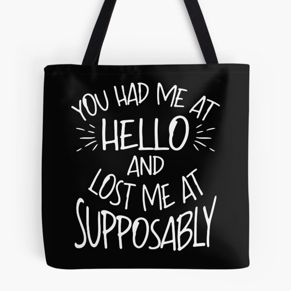 Item preview, You Had Me at Hello and Lost Me at Supposably. Good Grammar designed and sold by Gold Wings Tees.