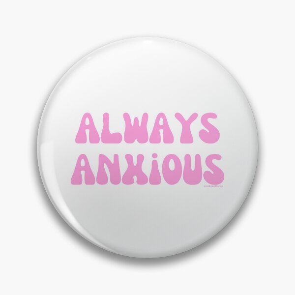 Artikelvorschau, Always Anxious, v7 | @lilsboobthangs entworfen und verkauft von lilsboobthangs.