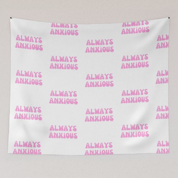 Item preview, Always Anxious, v7 | @lilsboobthangs designed and sold by lilsboobthangs.