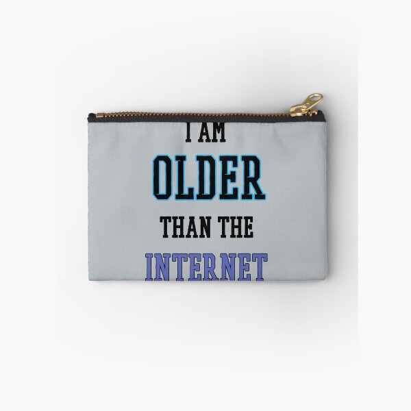 Item preview, I am older than the internet  designed and sold by Bms1996.