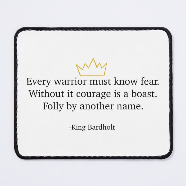 Item preview, Every Warrior Must Know Fear designed and sold by CheekyandGeeky.