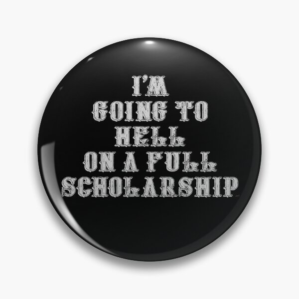 Item preview, I'm going to hell on a full scholarship designed and sold by MagpieMuddles.