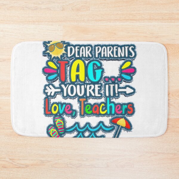 Item preview, Dear Parents Tag You're It Love Teachers Last Day Of School designed and sold by gabihat.