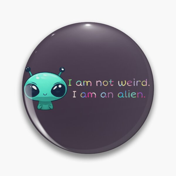 Aperçu de l'œuvre Je ne suis pas bizarre. Je suis un extraterrestre. créée et vendue par Designspire.