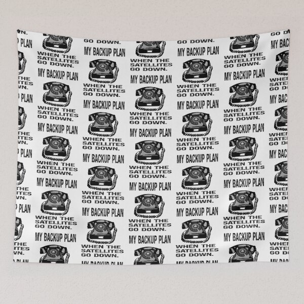 Item preview, My backup plan when the satellites go down. designed and sold by TJHstudio.