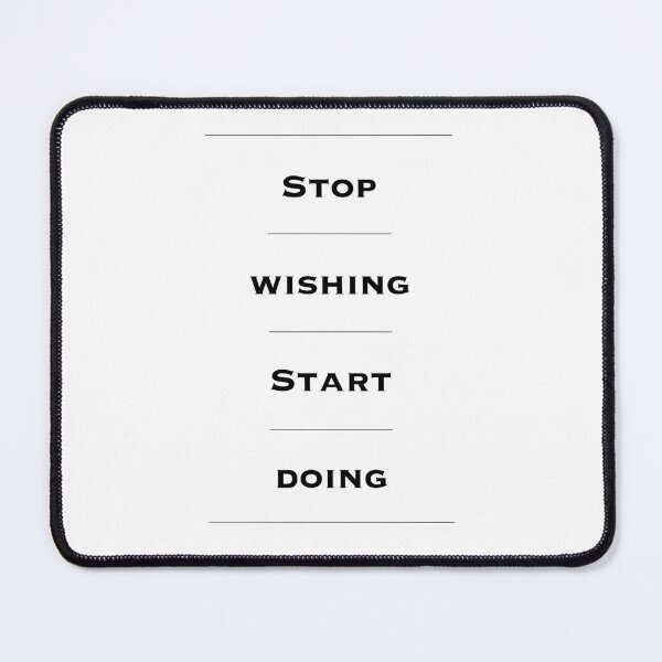Item preview, Stop Wishing, Start Doing - Motivational Quotes. Inspirational Quotes.  designed and sold by Read This Already.