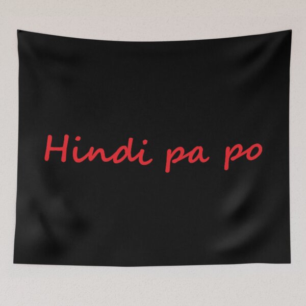 Item preview, " Hindi pa po " in Tagalog means " Not yet " in English designed and sold by PabloBSanchez.