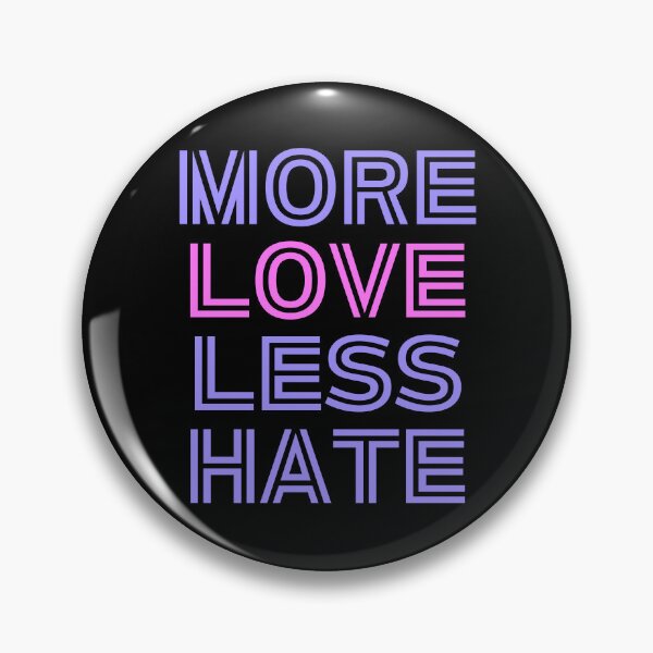 Item preview, More Love Less Hate | Spreading Positivity And Reducing Negativity in Society designed and sold by SpeakLifeHQ.