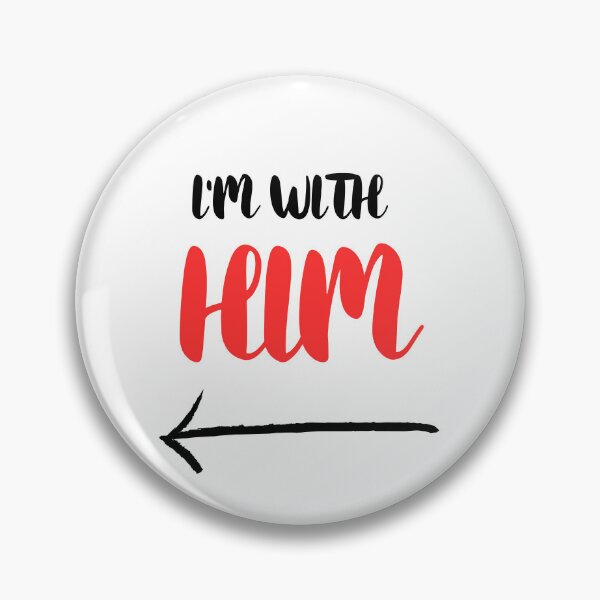 Item preview, I'm with HIM designed and sold by WhatTeeFox.