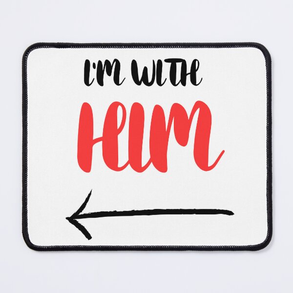 Item preview, I'm with HIM designed and sold by WhatTeeFox.