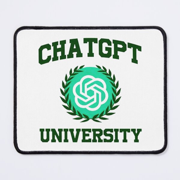Item preview, Chat GPT University designed and sold by stewardohlin.