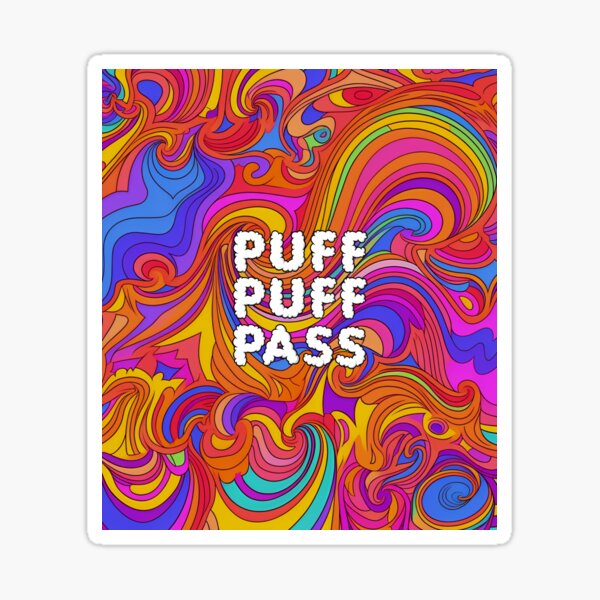 Puff, Puff, Pass Vinyl Sticker – Honey Dazed