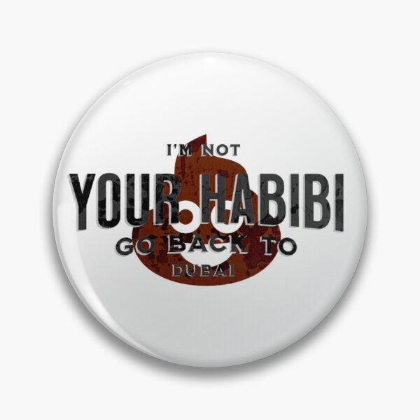 Item preview, Not Your Habibi Go back to Dubai designed and sold by TakiArutr79.