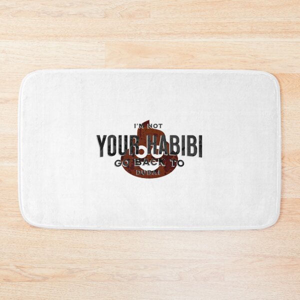 Item preview, Not Your Habibi Go back to Dubai designed and sold by TakiArutr79.