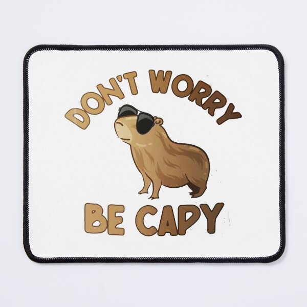 Item preview, Don't Worry be Capy designed and sold by stewardohlin.