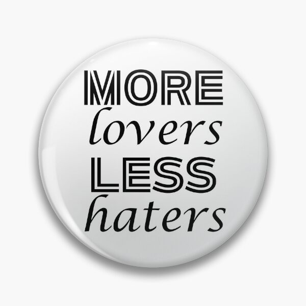 Item preview, More Lovers Less Haters | Spreading Positivity And Reducing Negativity designed and sold by SpeakLifeHQ.