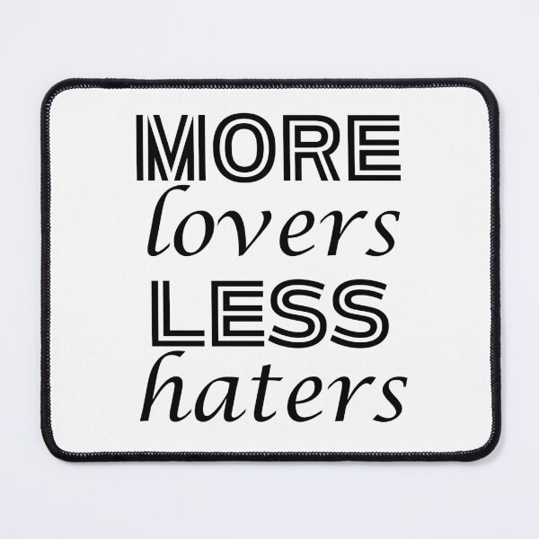 Item preview, More Lovers Less Haters | Spreading Positivity And Reducing Negativity designed and sold by SpeakLifeHQ.