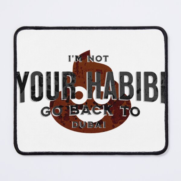 Item preview, Not Your Habibi Go back to Dubai designed and sold by TakiArutr79.