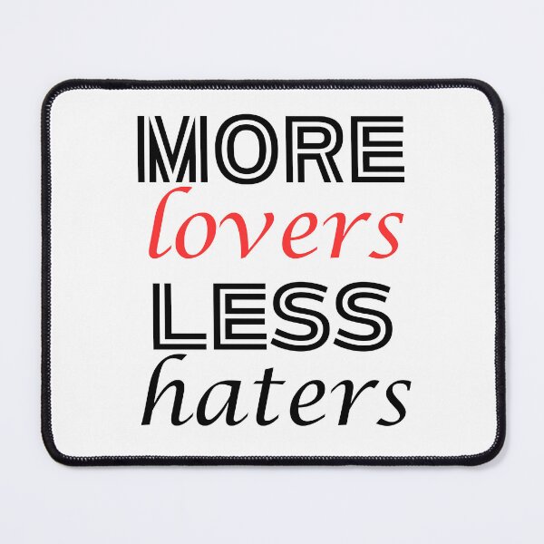Item preview, More Lovers Less Haters | Spreading Positivity And Reducing Negativity designed and sold by SpeakLifeHQ.
