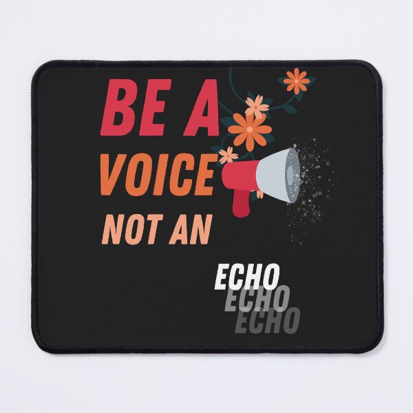 Item preview, Be a voice not an echo designed and sold by TheRtsyStudio.