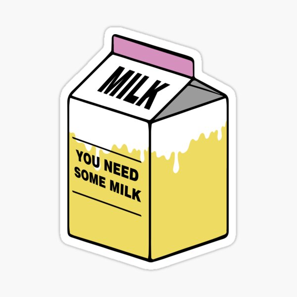 You Need Some Milk Gifts & Merchandise | Redbubble