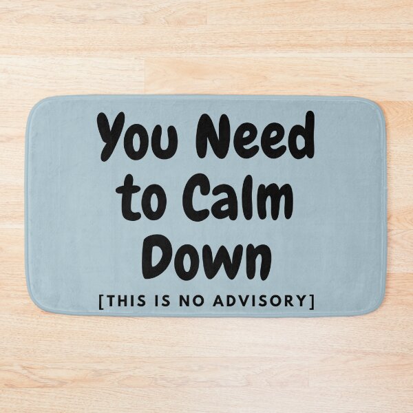 Item preview, You Need to Calm Down designed and sold by THEGOODSTHEMES.