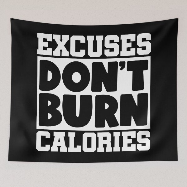 Item preview, Excuses Don't Burn Calories  designed and sold by GymWearWorks.