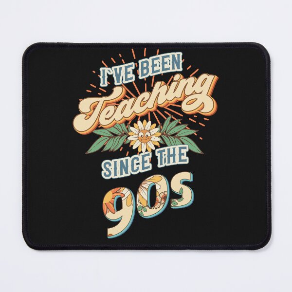 Item preview, I ve been teaching since the 90s Groovy retro quote gift for teacher Vintage floral pattern designed and sold by HomeCoquette.