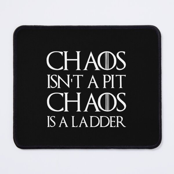 Item preview, Chaos isn't a Pit Chaos is a Ladder designed and sold by Jalib.