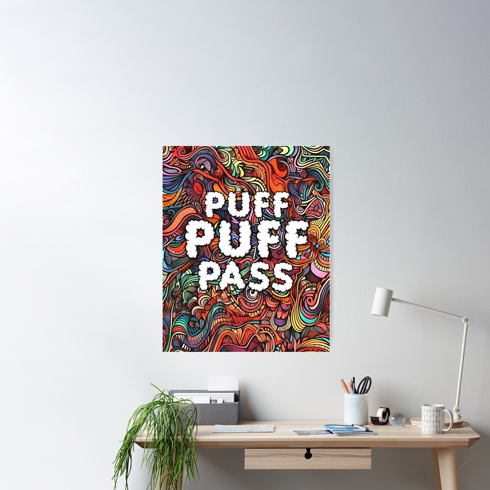 Puff Puff Pass UNFRAMED Print Stoner Wall Art – Designs ByLITA