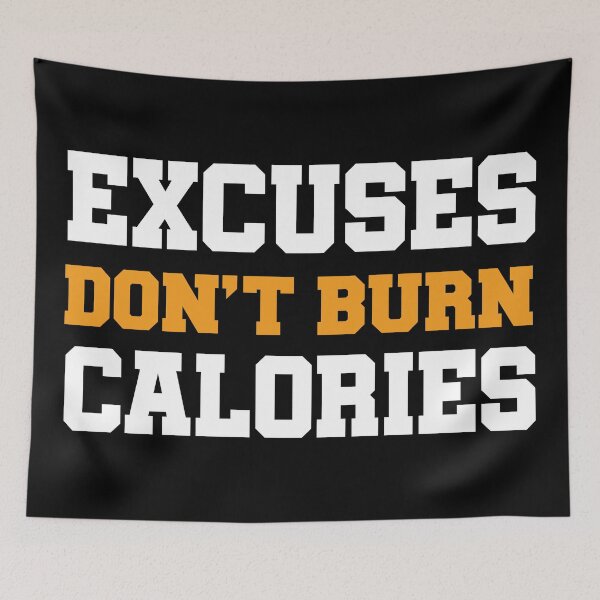 Item preview, Excuses Don't Burn Calories  designed and sold by GymWearWorks.