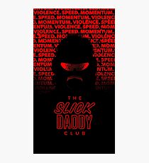 The Slick Dady Club Has On Your Channel Photographic Print