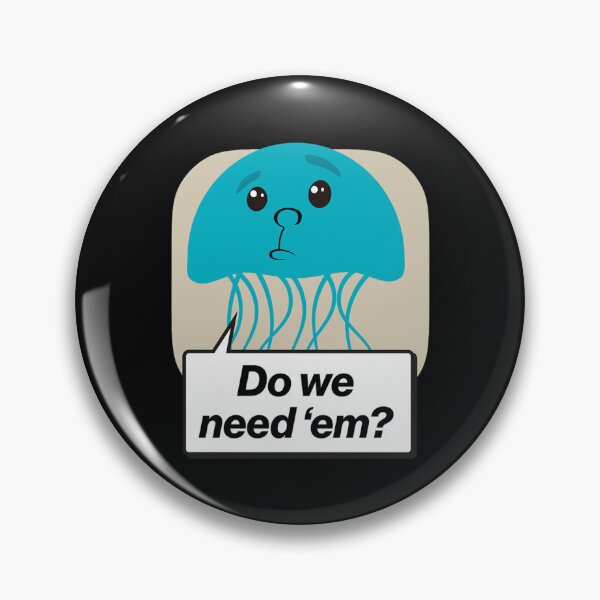 Item preview, Karl Quotes - Jellyfish. Do we need them   designed and sold by PilkoIndustries.